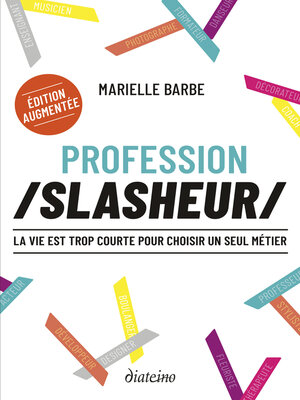 cover image of Profession slasheur--La vie est trop court pour choisir un seul métier